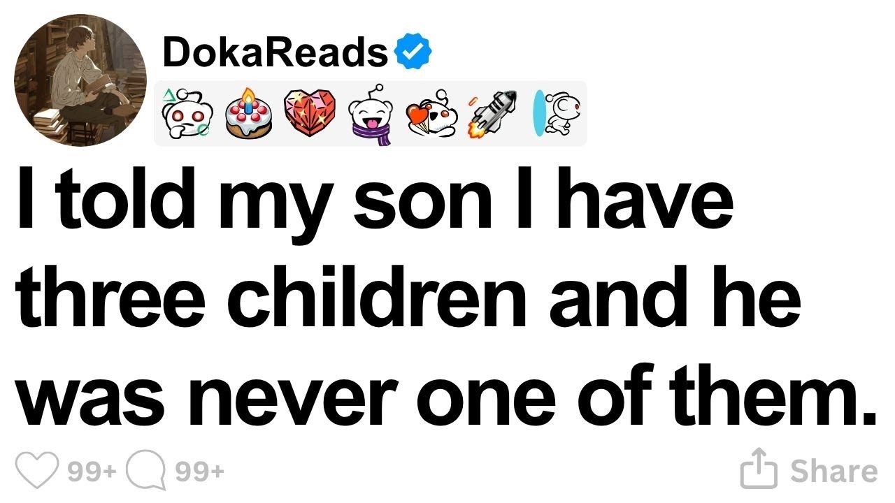 [FULL STORY] I told my son I have three children and he was never one of them.