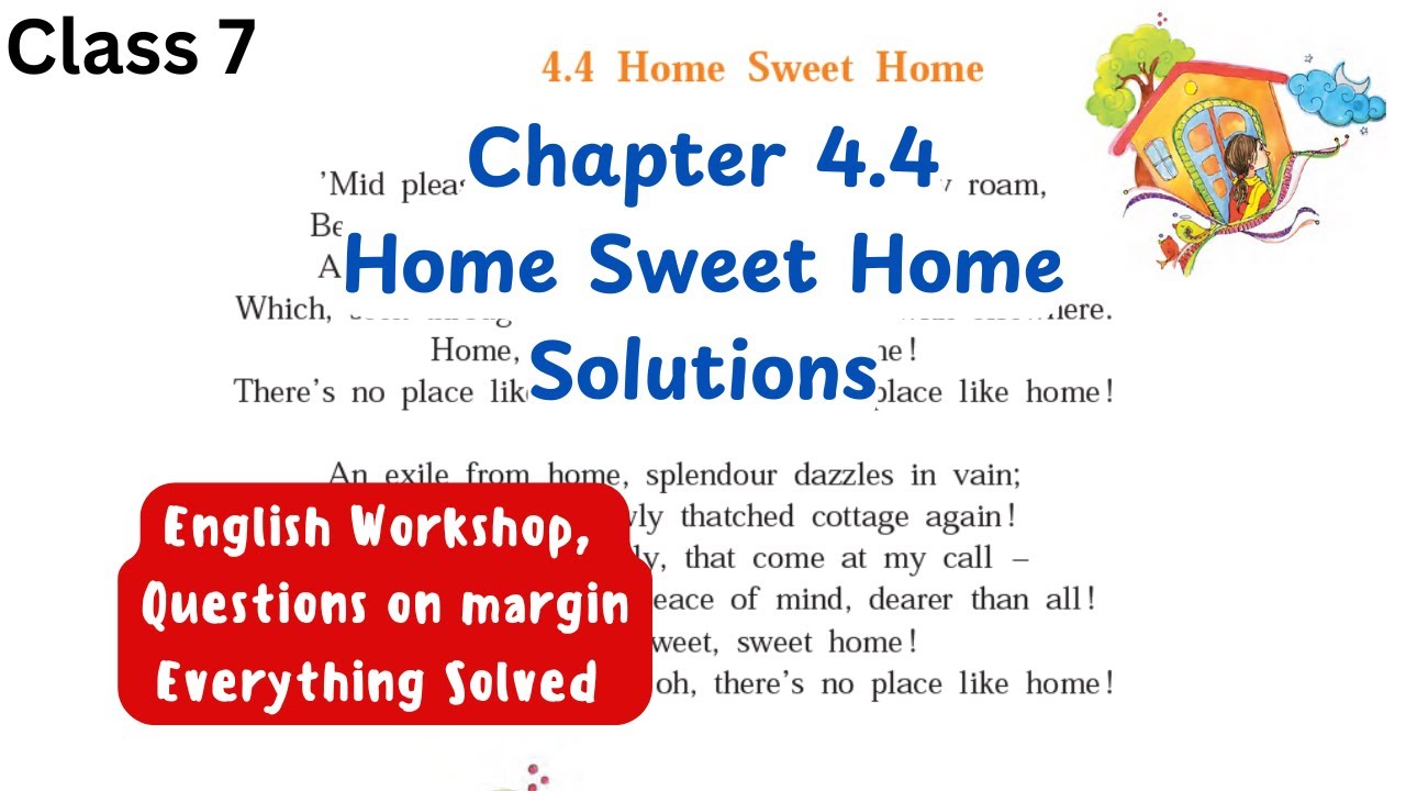 Home Sweet Home | Chapter 4.4 | English class 7 | Solutions | state board