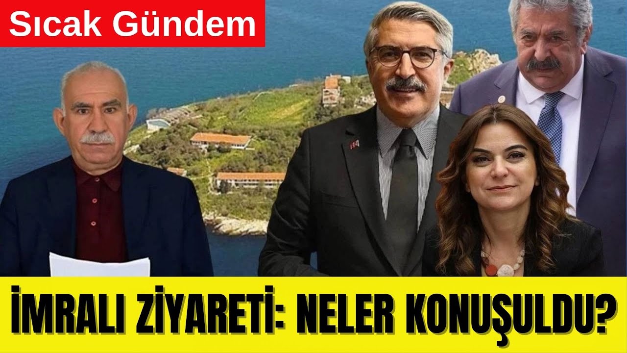 İMRALI ZİYARETİ: NELER KONUŞULDU?