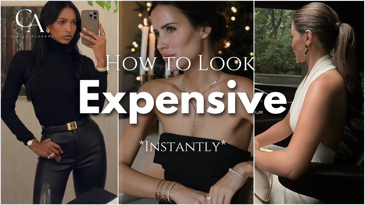 How to Instantly Look More Elegant & Expensive: No Matter Your Budget
