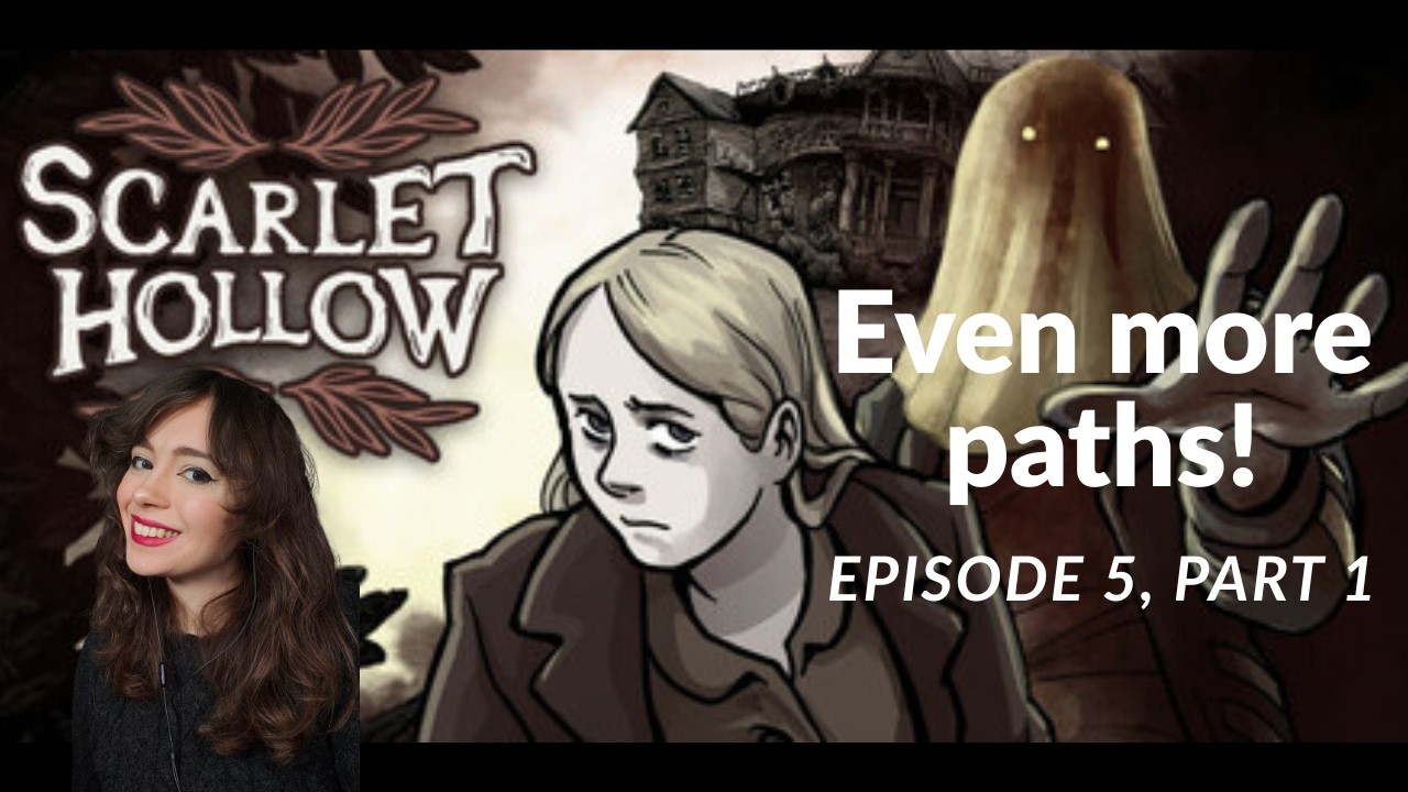 Scarlet Hollow Episode 5, Part 1 - Even more paths! Fully voiced with commentary | Who can we trust?
