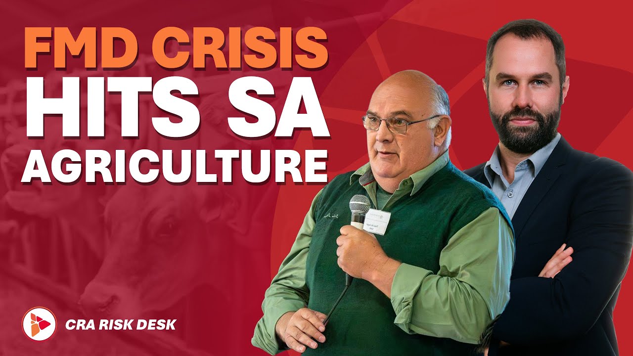 Foot-and-mouth disease crisis hits SA agriculture - CRA Risk Desk