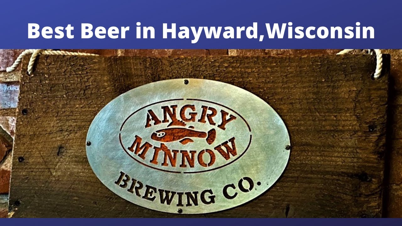 Hayward Wisconsin Angry Minnow brew pub