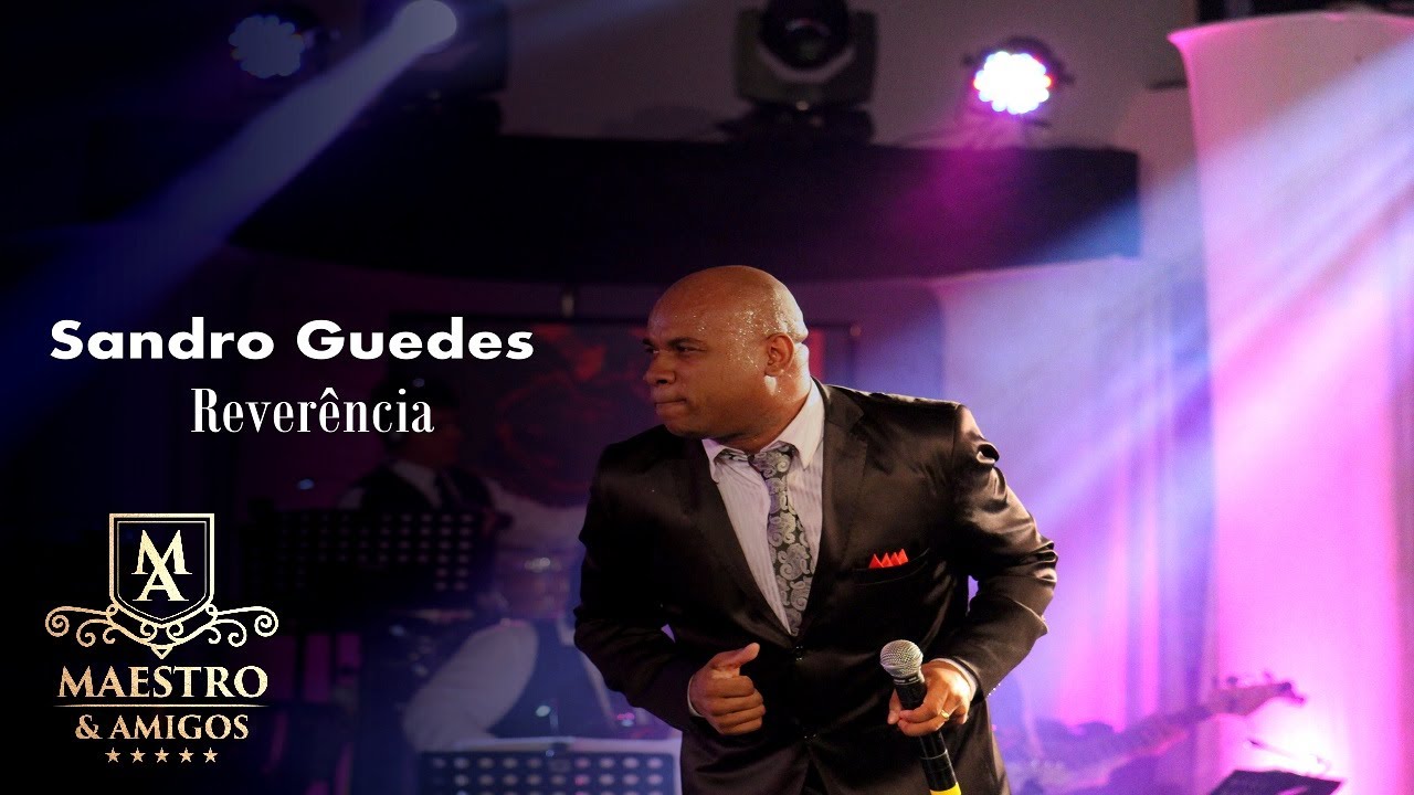 Sandro Guedes - Reverência / Maestro e Amigos II
