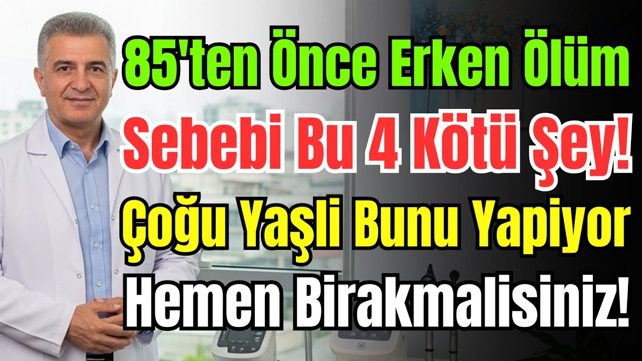 100 Yıl Sağlıklı Yaşamak Mümkün! 80'den Önce Çökerten 4 Alışkanlığı Hemen Bırakın