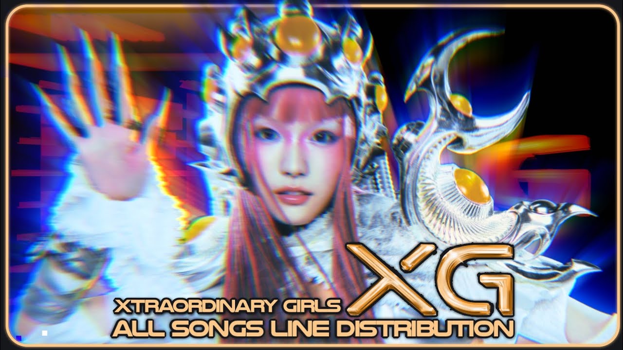 XG (Xtraordinary Girls) ~ All Songs Line Distribution (from TIPPY TOES to GALA) 
