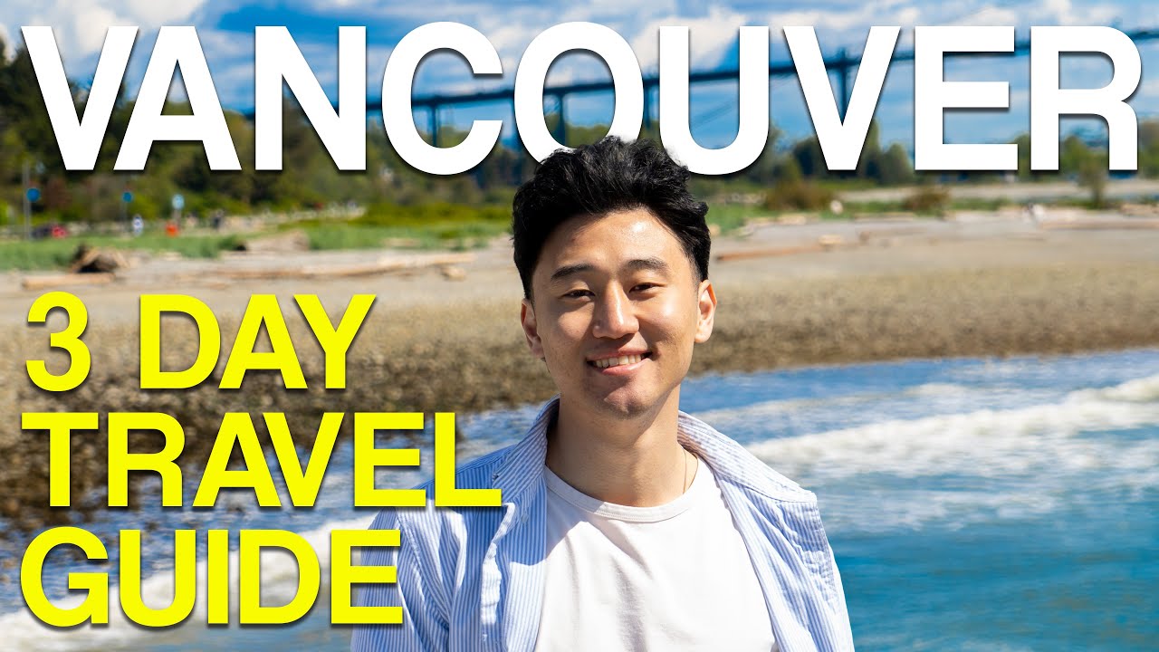 The ULTIMATE Vancouver 3 Day Travel Guide 2025