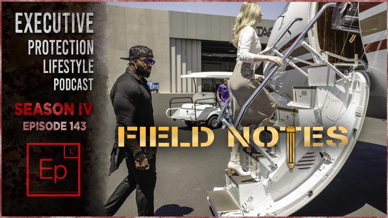 Byron Rodgers - Executive Protection Field Notes (EPL Season 4 Podcast EP143 🎙️)