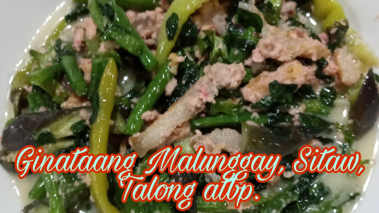 Ginataang malunggay, sitaw, talong atbp...