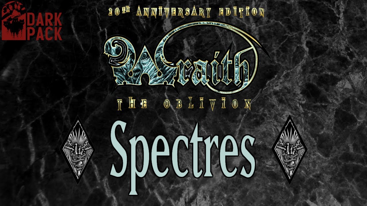 SPECTRES - Wraith Wednesday - Wraith: The Oblivion Lore