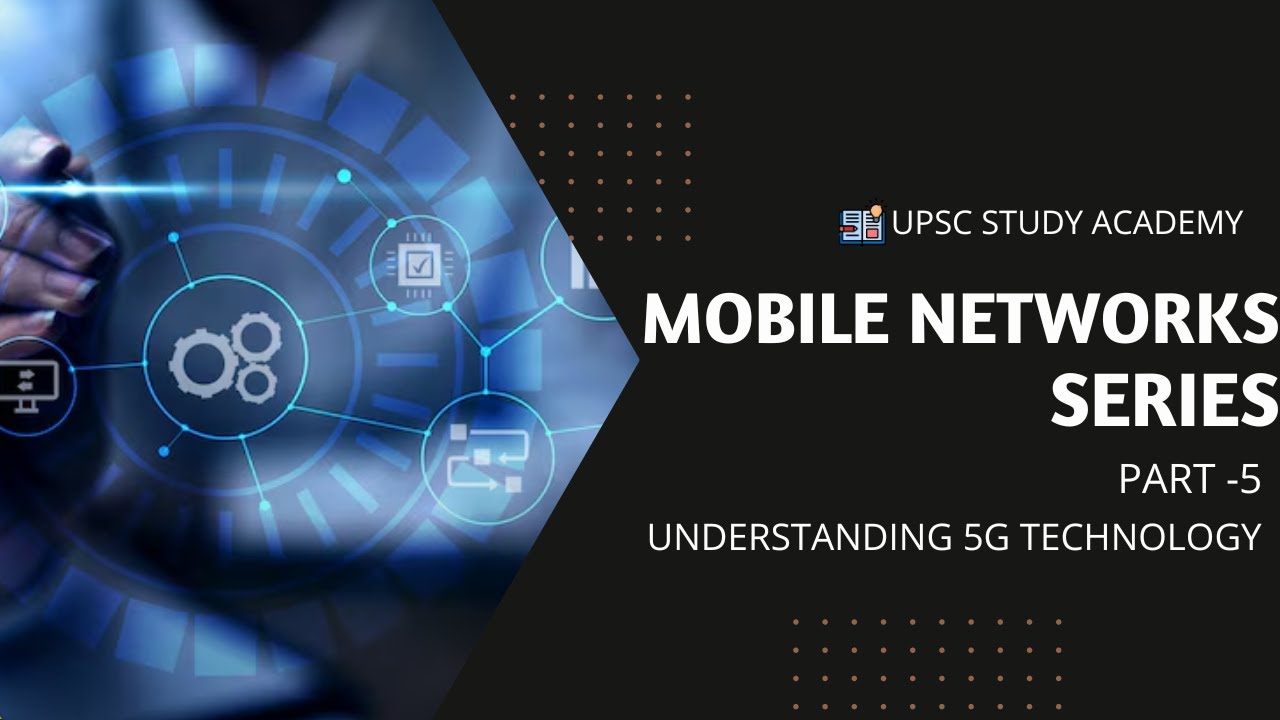 What is 5G?📶 | MOBILE NETWORK SERIES  | SCIENCE AND TECHNOLOGY | UPSC