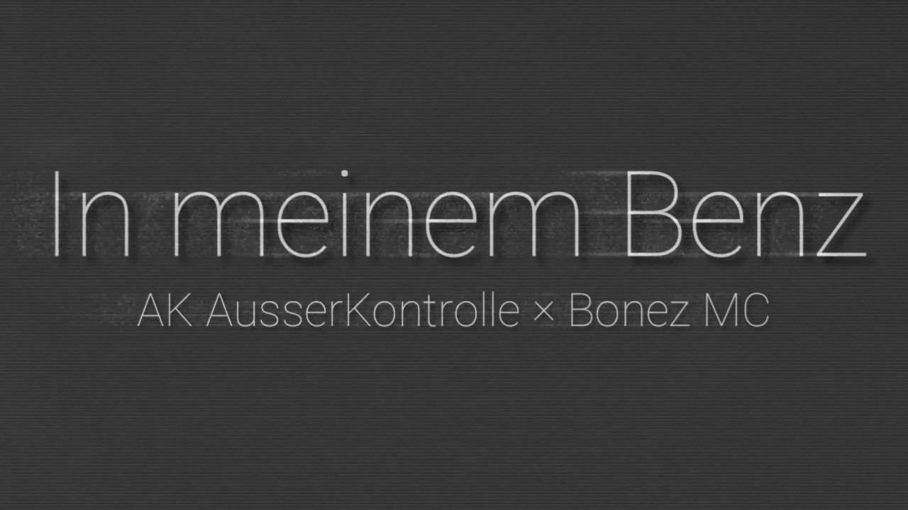 AK AusserKontrolle x Bonez MC - In meinem Benz (Slowed Version + Lyrics)