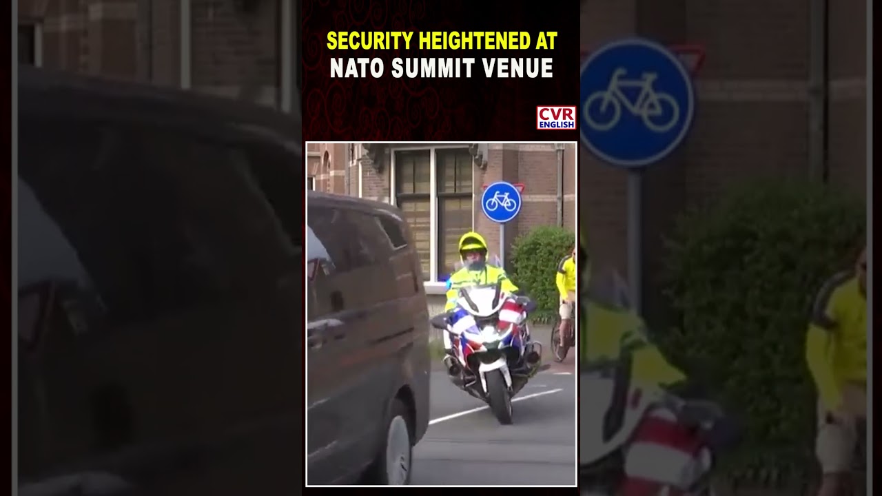 Netherlands: Heavy security deployed around NATO summit venue in The Hague | CVR English