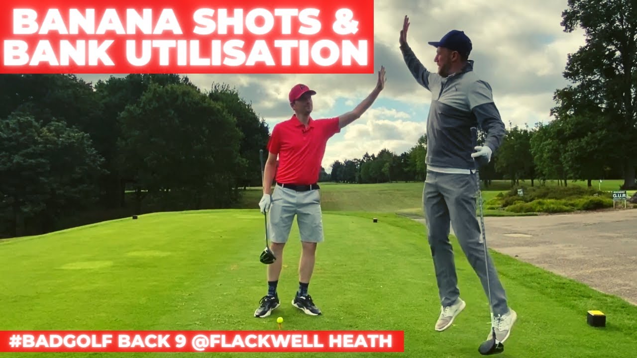 BANANA SHOTS & BANK UTILISATION | Flackwell Heath Front 9 | Season 3 R8
