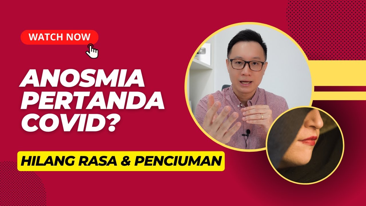 ANOSMIA. APAKAH PERTANDA 100% POSITIF COVID??