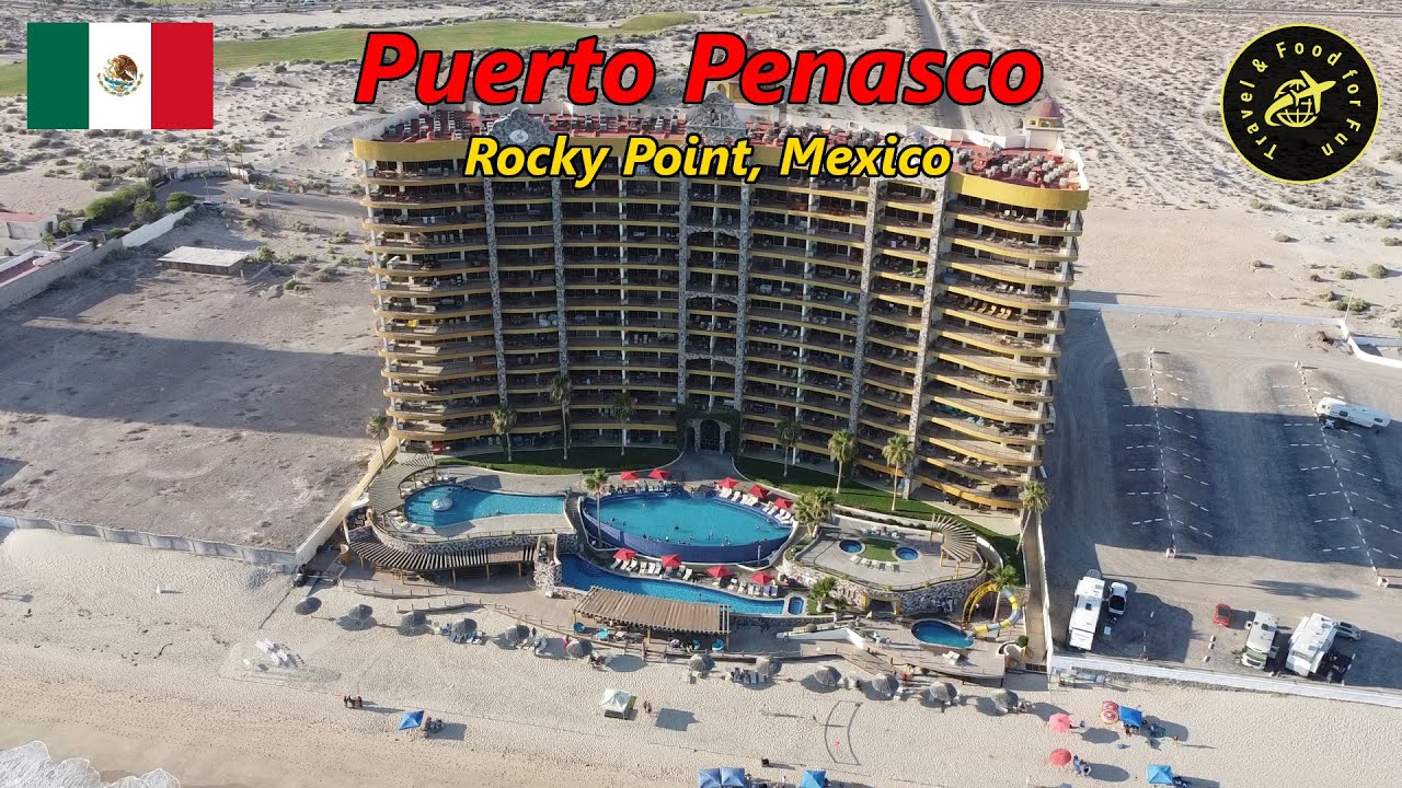 Puerto Penasco (Rocky Point) 🇲🇽 Mexico 🇲🇽 Hotel + Food + Attractions 🇲🇽