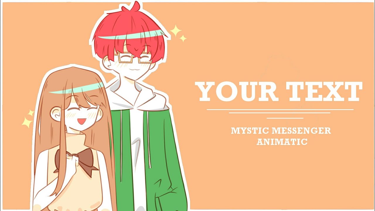 Your Text - Mystic Messenger Animatic