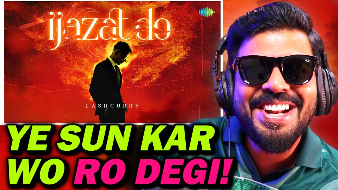 Ijazat Do - Lashcurry Reaction | AFAIK