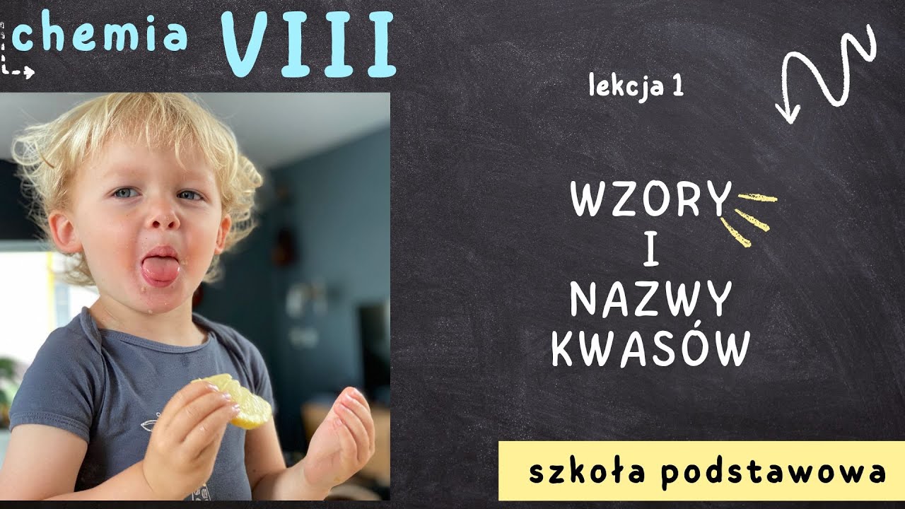Chemia 8 [Lekcja 1  - Wzory i nazwy kwas&oacute;w]