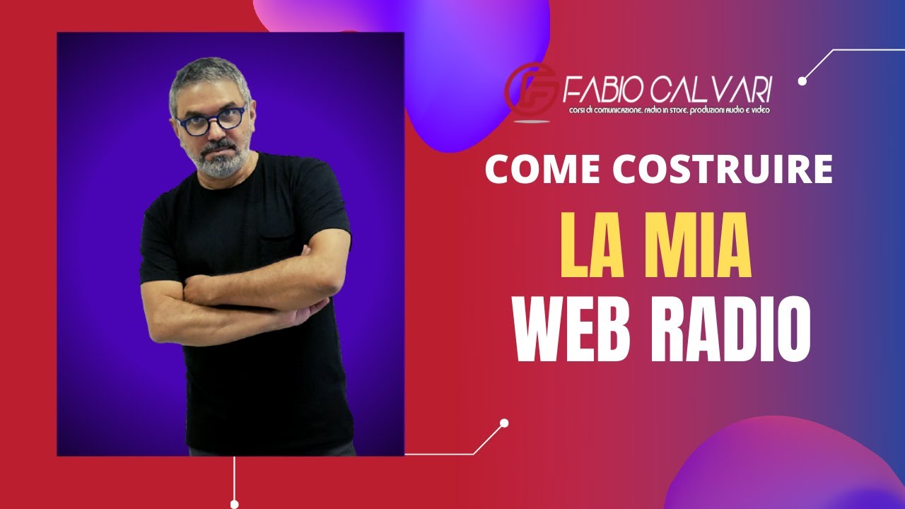 COME COSTRUIRE LA MIA PRIMA WEB RADIO
