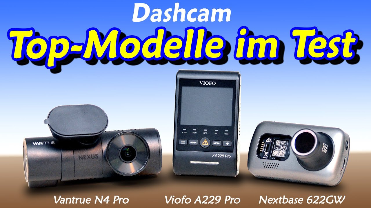 UPDATEVIDEO im angepinnten Kommentar | Viofo A229 Pro / Vantrue N4 Pro / Nextbase 622GW | Vantrue N5