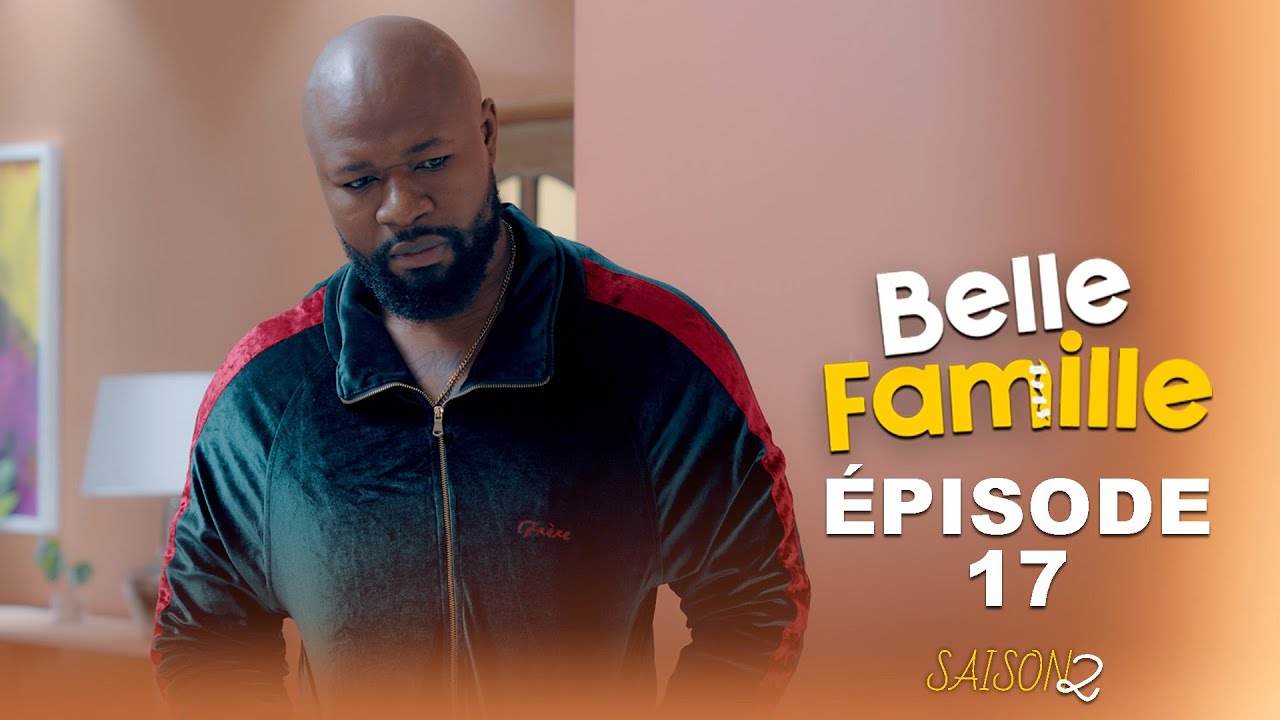 Série - Belle Famille - Saison 2 - Episode 17