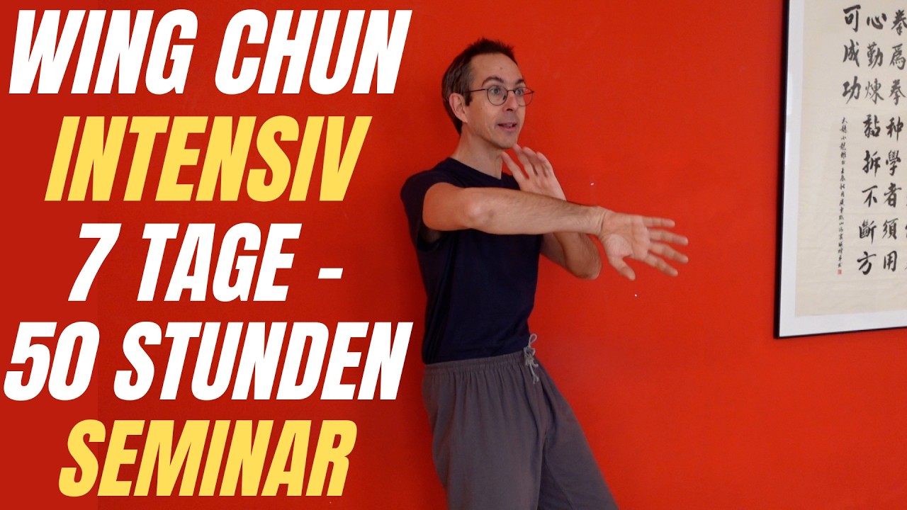 Wing Chun Intensiv 7 Tagen 50 Stunden: Formen, Holzpuppe, Langstock, & Seminar Teilnehmer Feedback