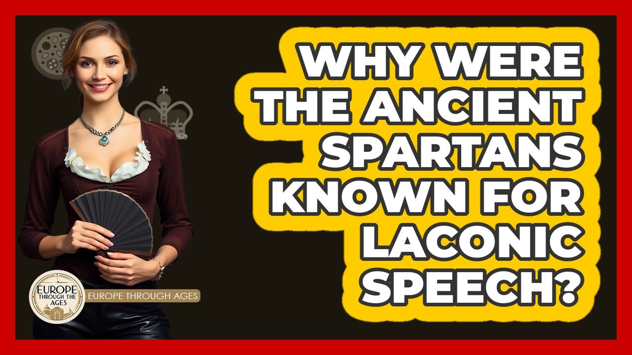 Why Were The Ancient Spartans Known For Laconic Speech? - Europe Through the Ages