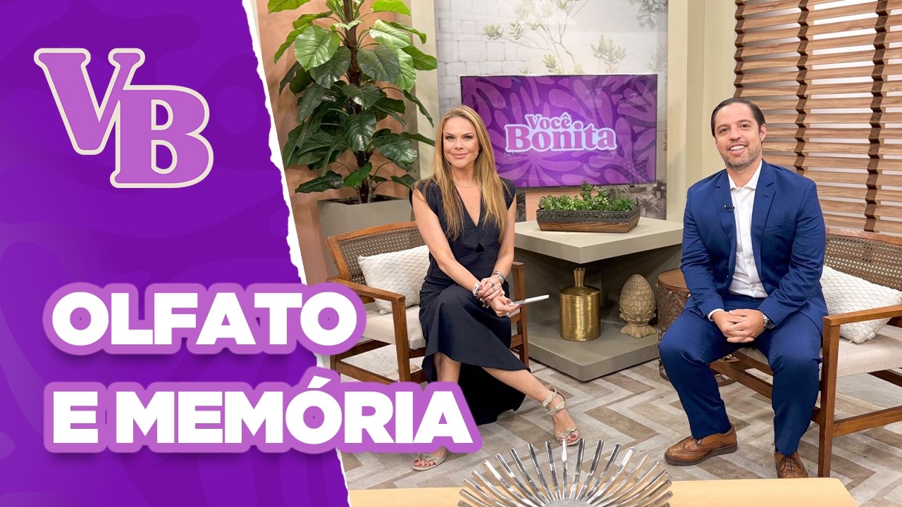 Como o OLFATO pode despertar MEM&Oacute;RIAS e EMO&Ccedil;&Otilde;ES? - Voc&ecirc; Bonita (19/11/2024)