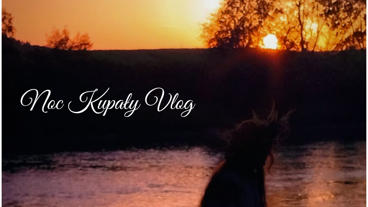 Vlog z Nocy Kupały