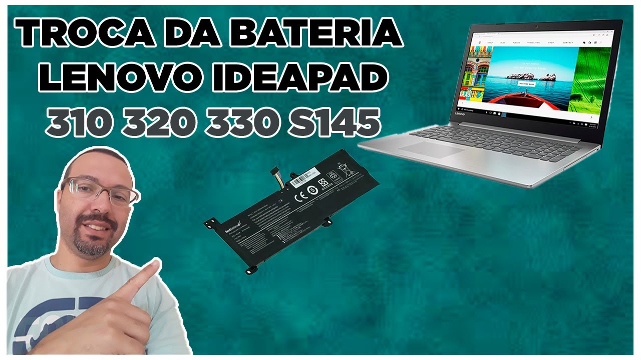 COMO TROCAR A BATERIA DO LENOVO IDEAPAD 310 320 330 S145