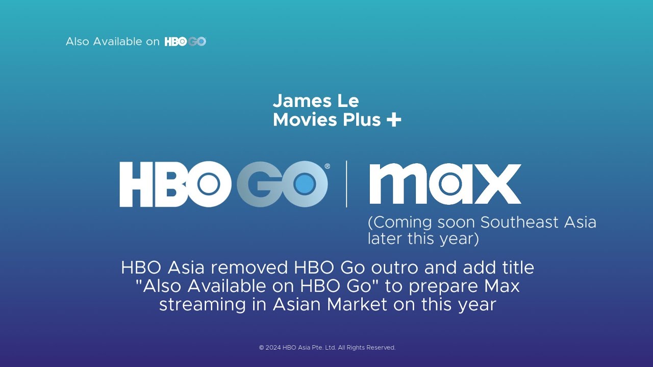 HBO Asia removed HBO Go outro to prepare Max streaming in Asian Market on this year
