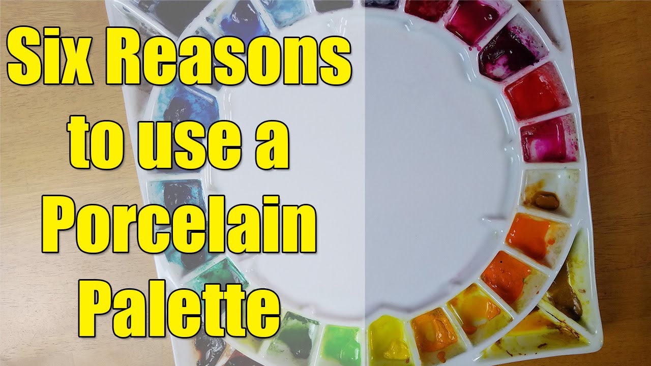 Six Reasons to Use a Porcelain Watercolor Palette
