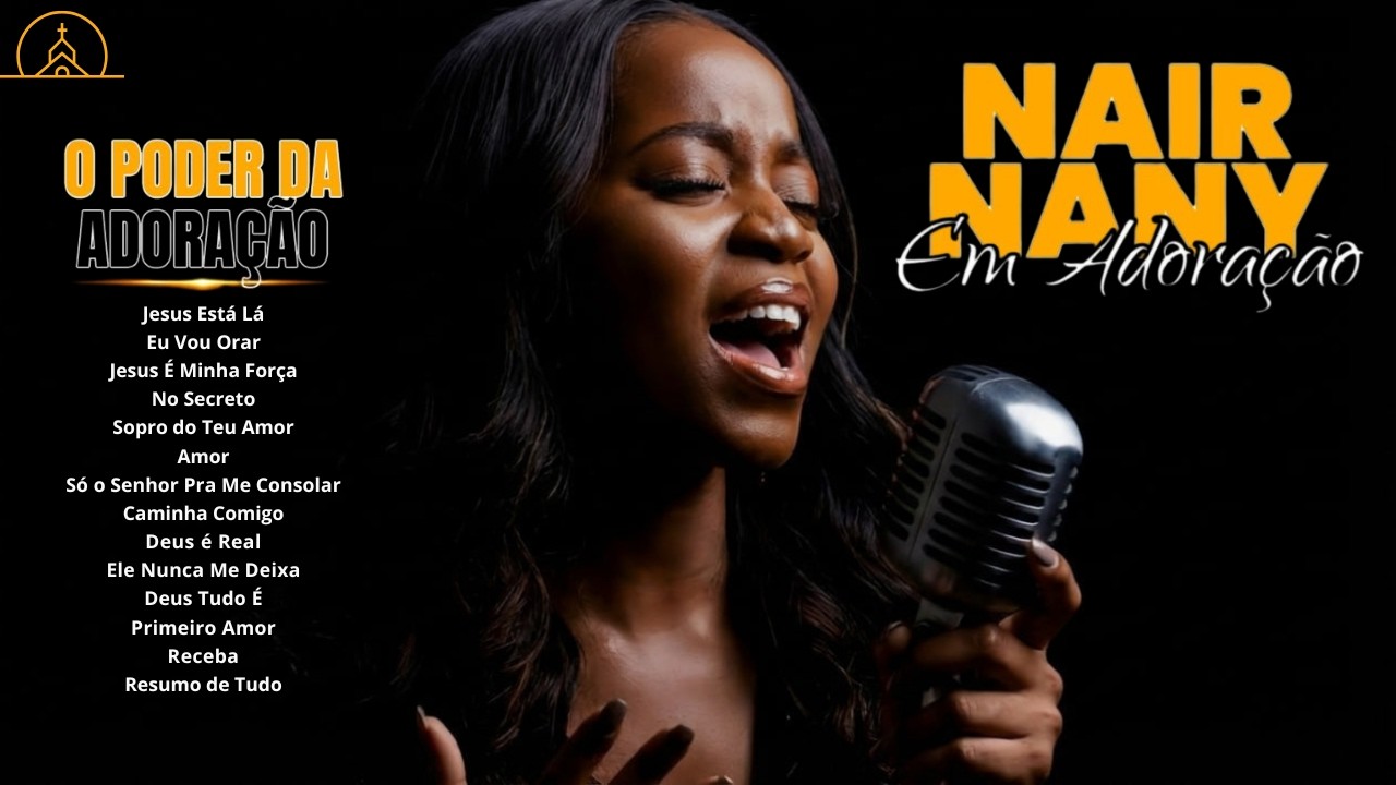 Nair Nany As Melhores 2026 - Músicas para Adoração e Cura Espiritual ✝️❤️