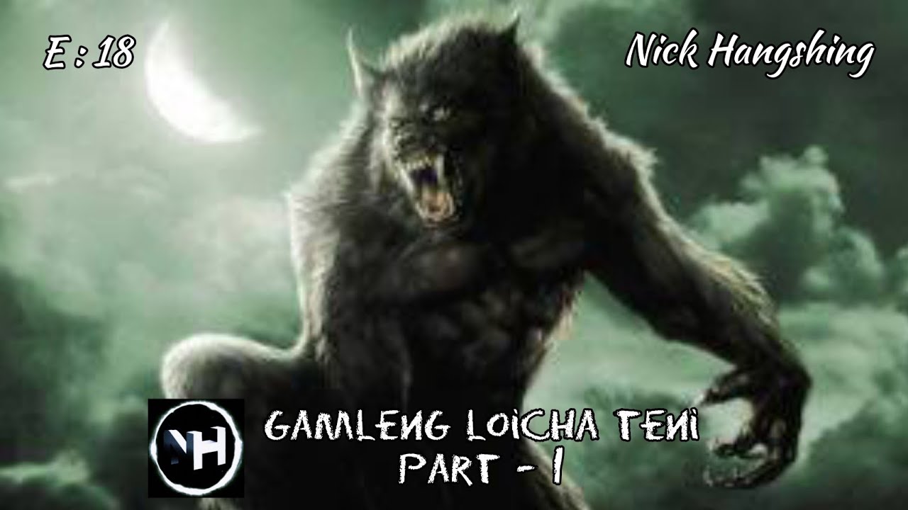 GAMLENG LOICHA TENI, PART-1 / KICHAT UM THILHA THUSIM