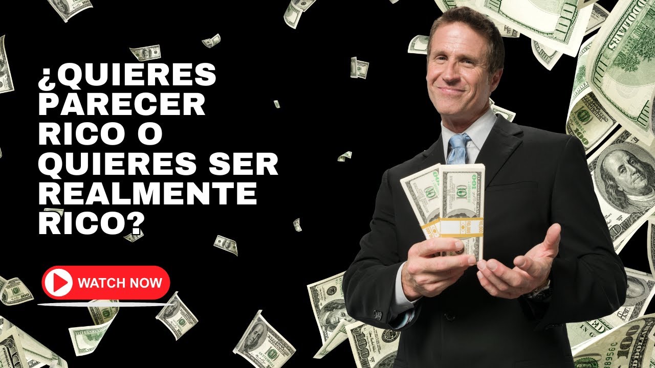 &iquest;Quieres parecer rico o quieres ser realmente rico?