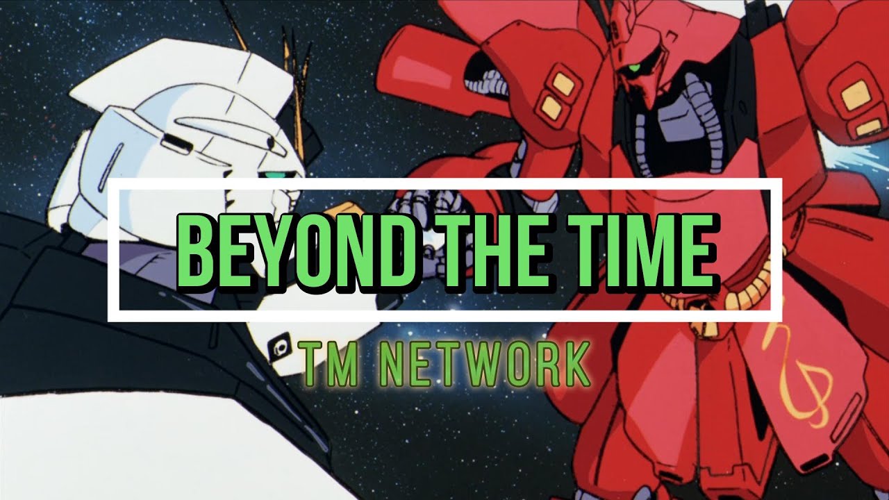 Beyond The Time - TM Network - Subtitulado - Gundam Char's Counterattack - AMV + Karaoke