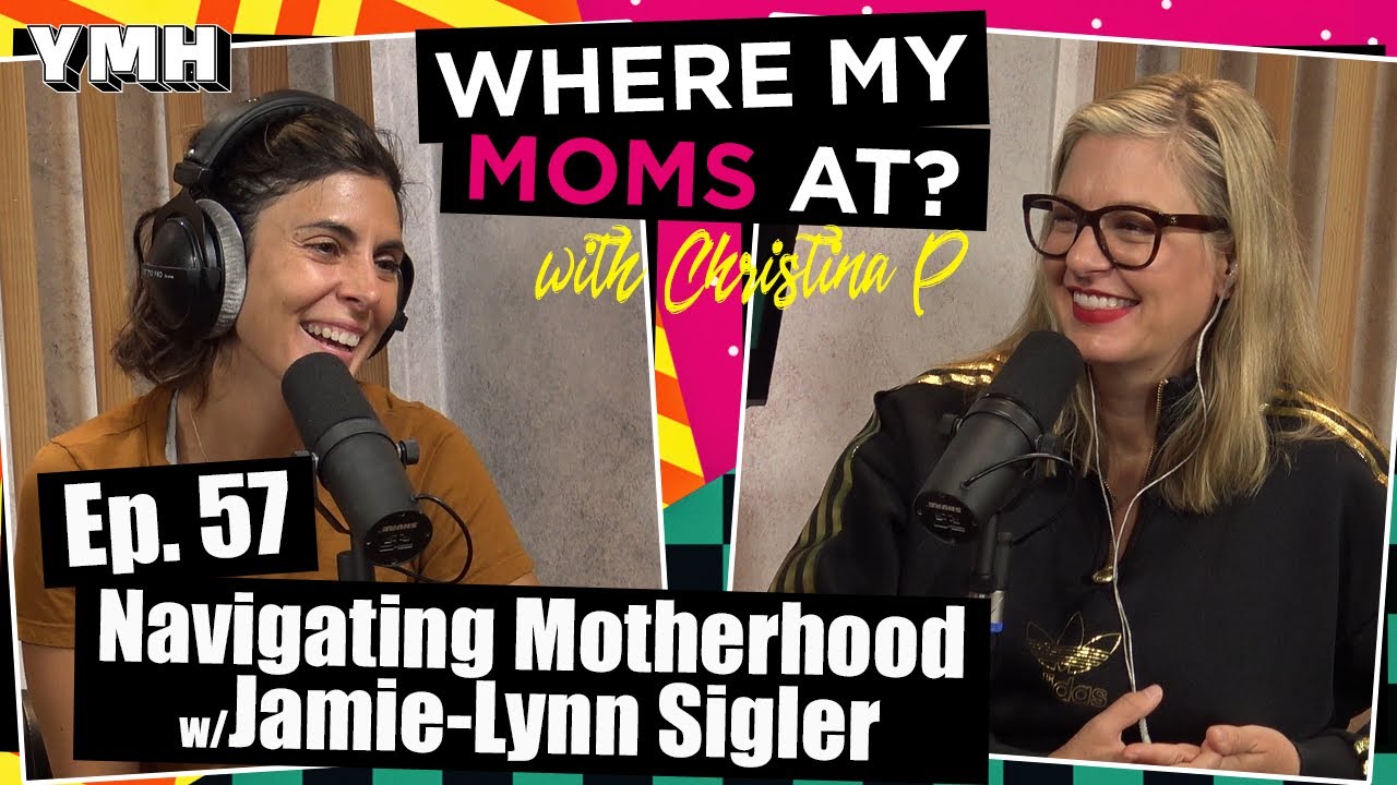 Ep. 57 Navigating Motherhood w/ Jamie-Lynn Sigler