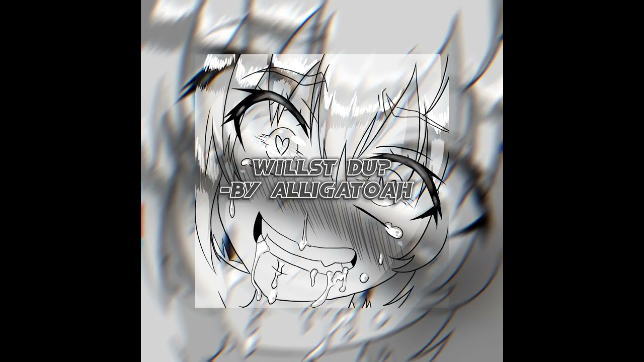 Willst du? -By Alligatoah (sped up,full version)