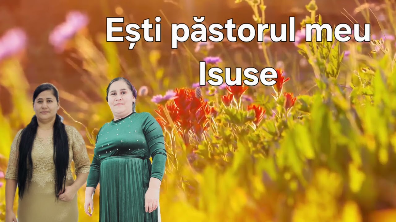 Ești pastorul meu Isuse 2026 surorile Maricica și Lucica din doboșeni #music 