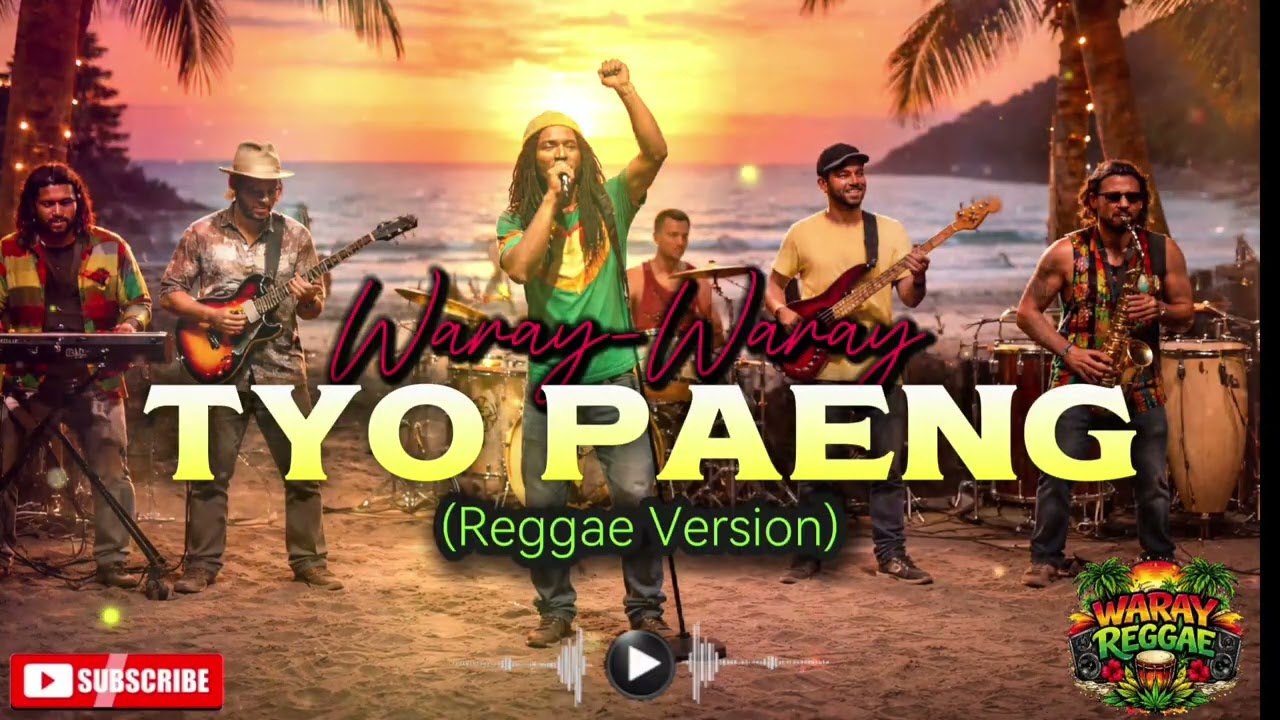 Tyo Paeng (Reggae Version) | Waray-Waray Vibes | Waray Reggae | please subscribe 👍👍