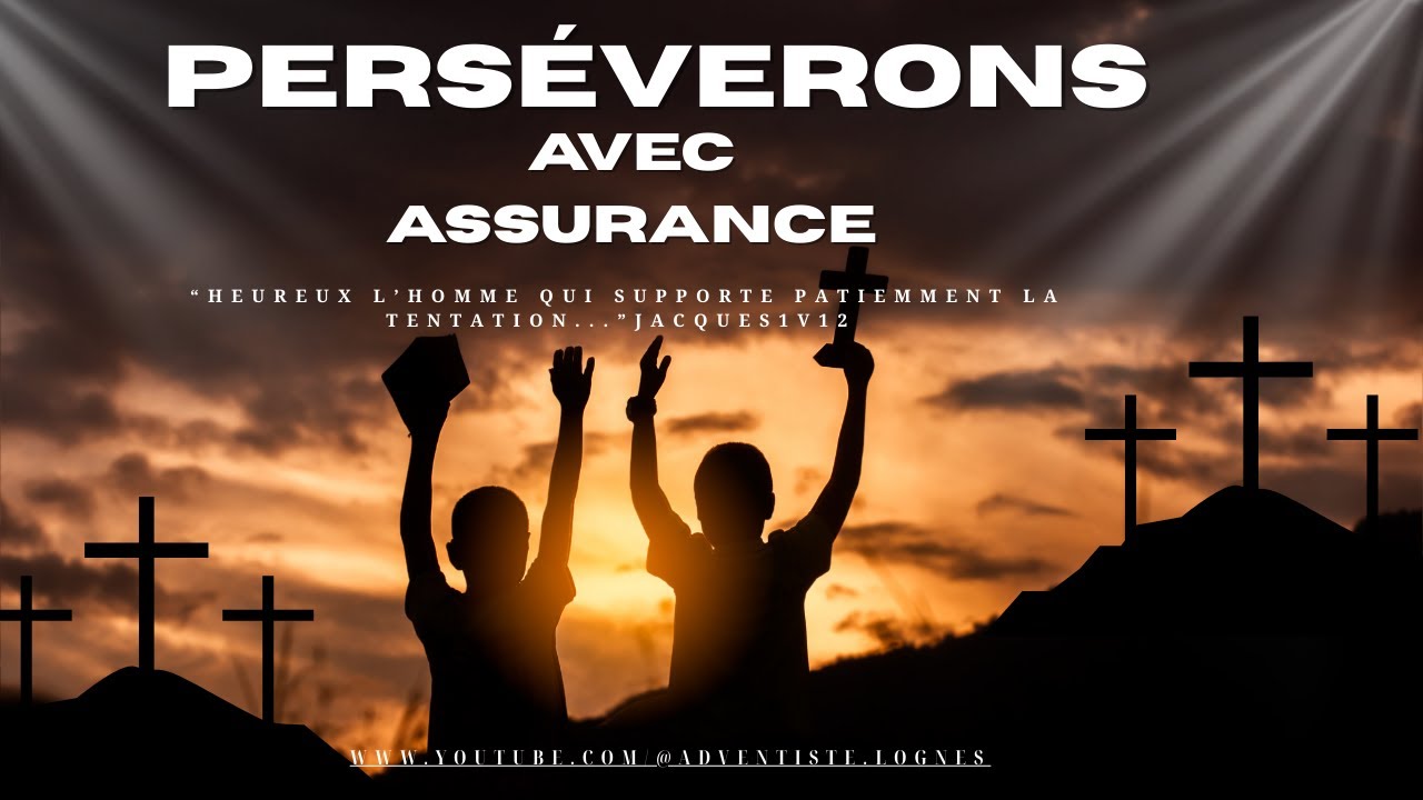 Sabbat 27 décembre 2025 : Perséverons avec assurance