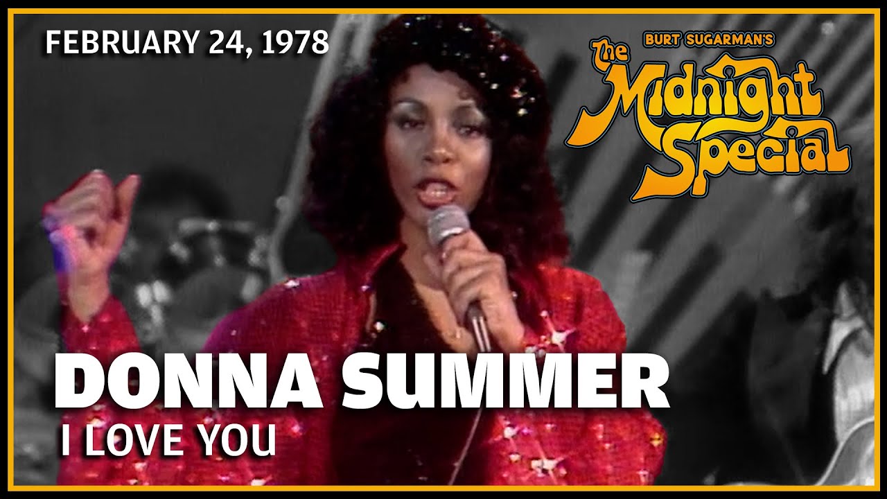 I Love You - Donna Summer | The Midnight Special