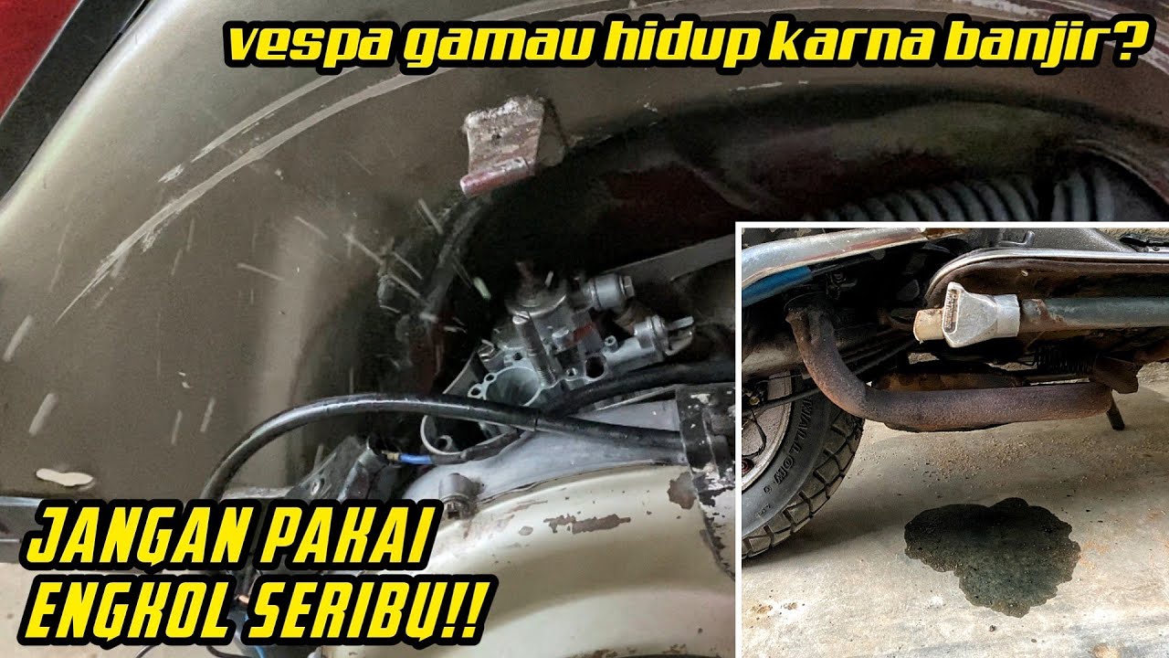 cara menghidupkan vespa yang banjir/ keluar oli campur bensin di kenalpot