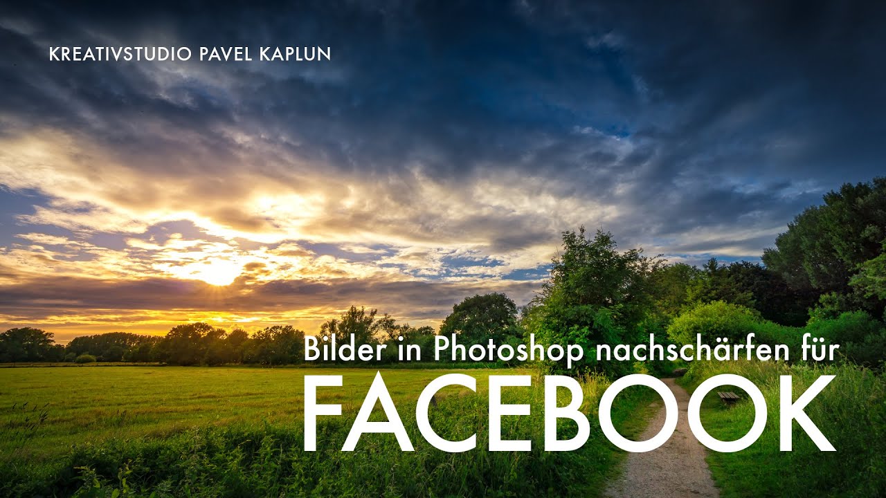 Bilder in Photoshop nachschärfen für Facebook