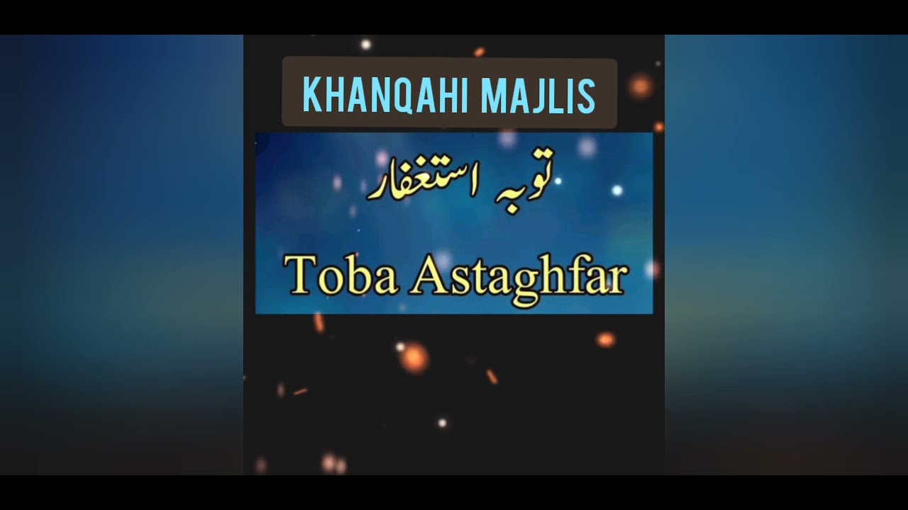Tauba aur Astagfaar - Khanqahi Majlis