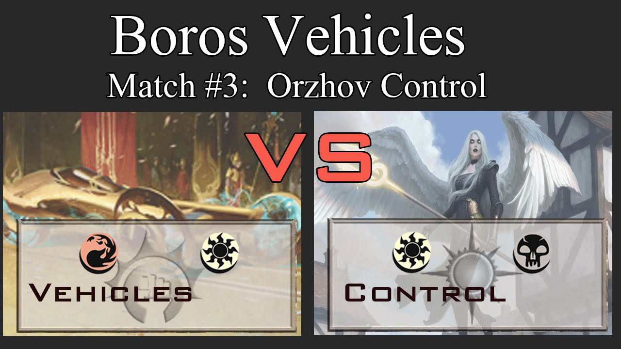 Boros Vehicles #3 vs Orzhov Control