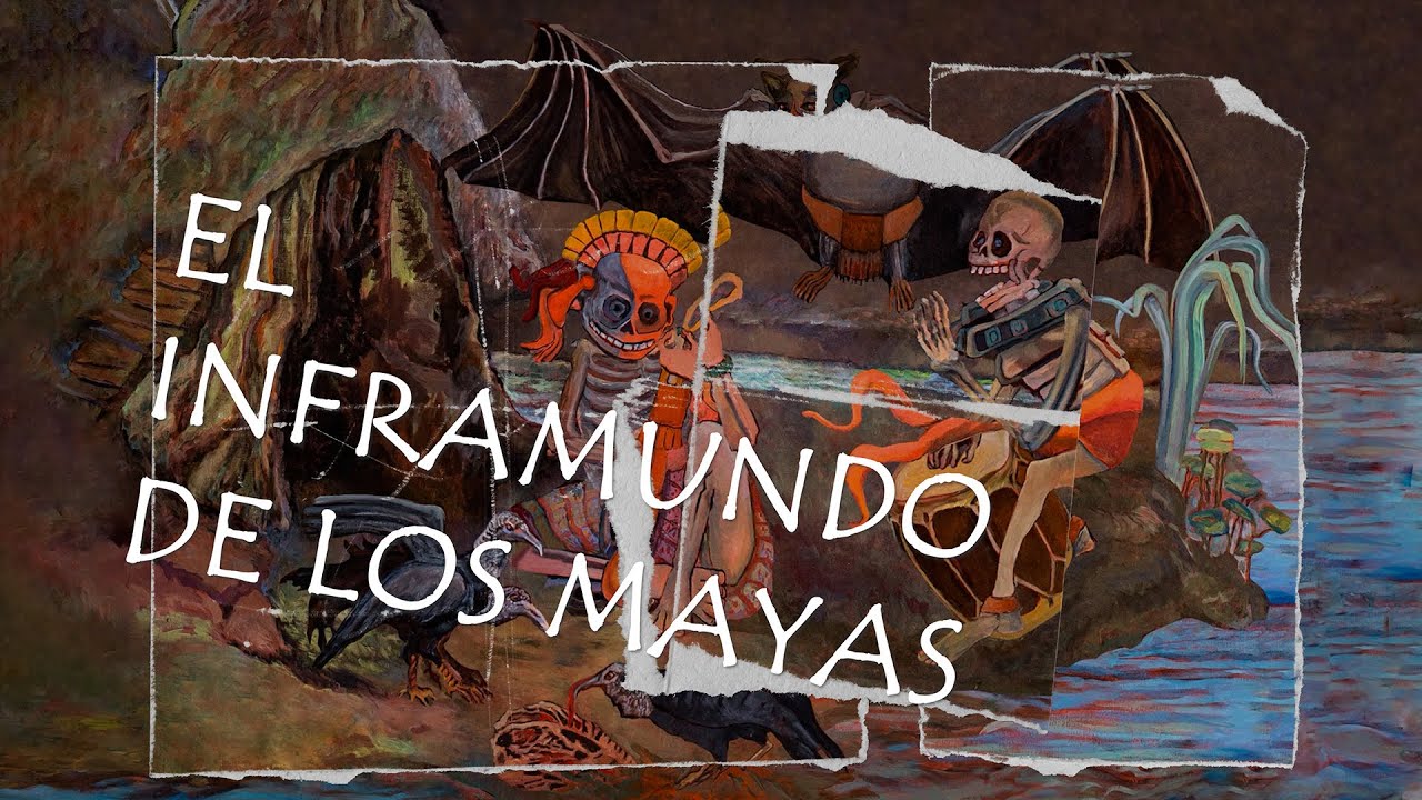 Xibalbá. El inframundo de los mayas