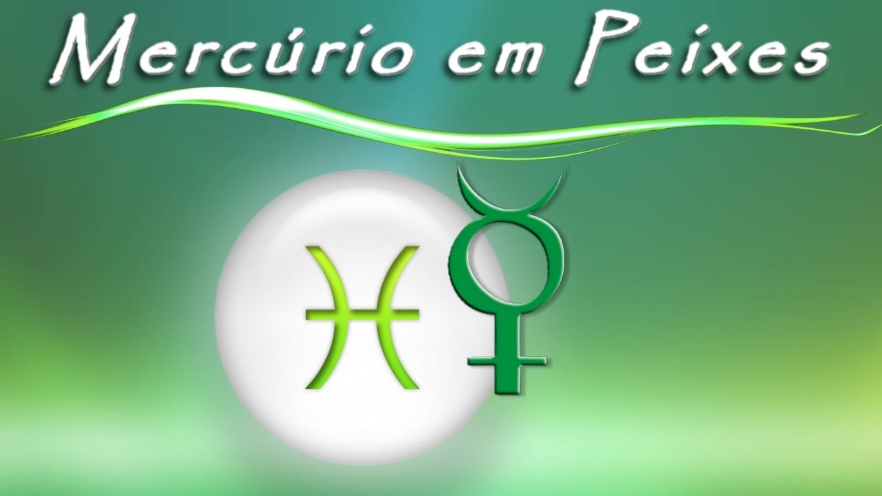 MERCÚRIO EM PEIXES - SÉRIE MERCÚRIO - Encontros Astrológicos