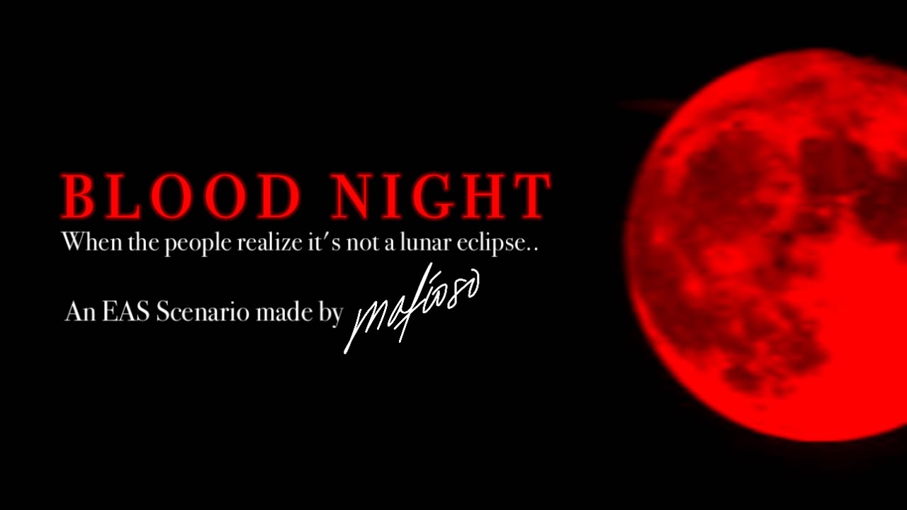 EAS SCENARIO #4 - BLOOD NIGHT